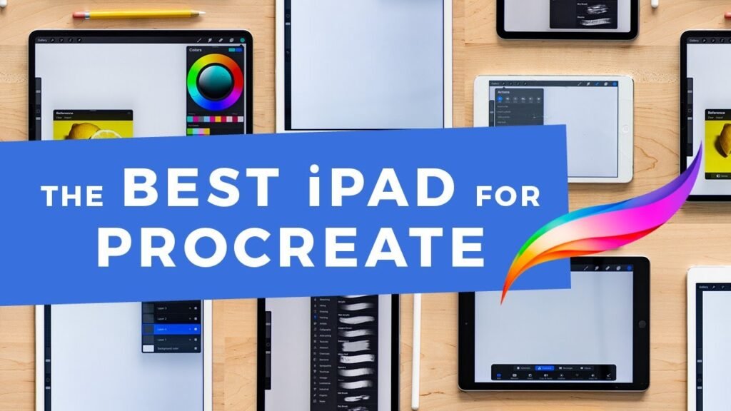How to Choose the Best iPad for Digital Art