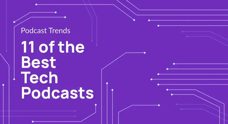 Best Technology Podcasts for Students and Beginners