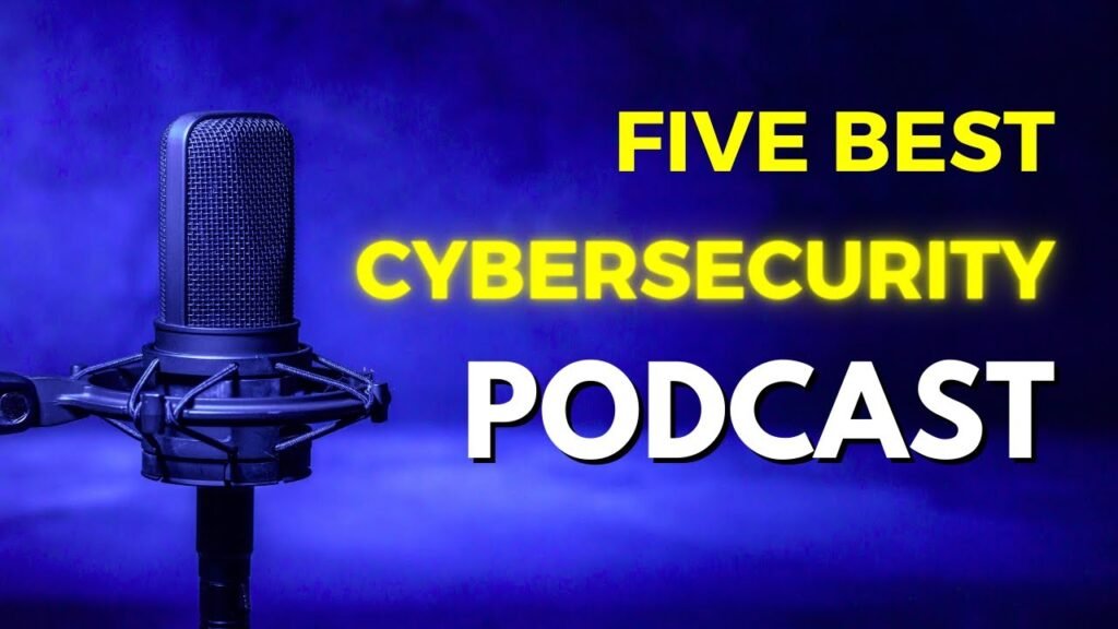Top Cybersecurity Podcasts for IT Professionals