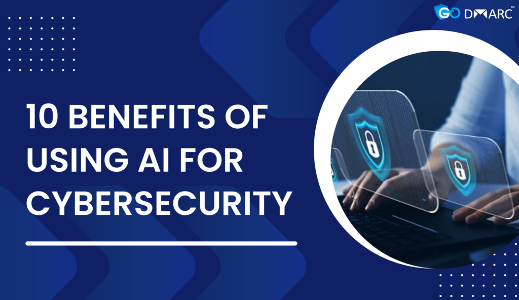 Benefits of Using Cybersecurity Solutions