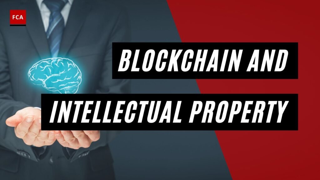 Why Intellectual Property Needs Blockchain Technology